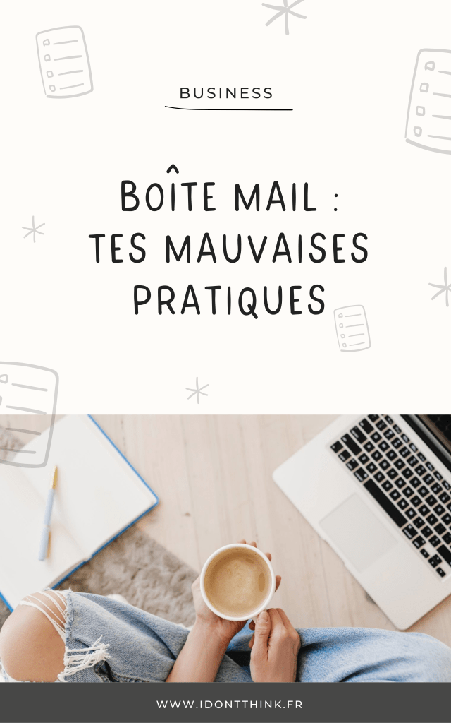 6 Mauvaises Habitudes Et 6 Solutions Pour Mieux Gérer Tes Emails